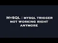 MySQL mysql trigger not working right anymore