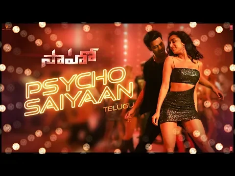 Download MP3 Psycho Saiyaan | Saaho Telugu | Prabhas, Shraddha Kapoor | Tanishk Bagchi,Dhvani Bhanushali, Anirudh