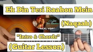 ek din teri raahon mein naqaab guitar lesson intro u0026 chords javed ali 