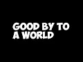 Download Lagu ALIGHT MOTION EDIT GOOD BY TO A WORLD PRESET TO [ITS ME BARRON]
