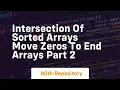 intersection of sorted arrays move zeros to end arrays part 2