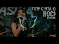 (Seujung Rambut Seujung kuku) TITIP CINTAKU cover Versi rock