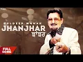 Download Lagu Jhanjhar | Kuldeep Manak | Popular Punjabi Song | Truck Drivera De Geet | Punjabi Folk Classic