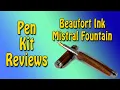 Lagu Pen Kit Reviews - Beaufort Ink Mistral Fountain