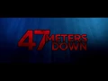 47 METERS DOWN 2017 Trailer Mandy Moore