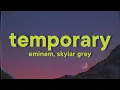 Eminem Skylar Grey - Temporary