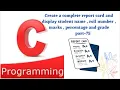 Create a complete report card - student name roll number marks percentage and grade part-75