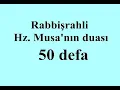Her sıkıntıya çare ! - Hz. Musanın duası | Rabbişrahli