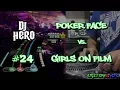 Lagu DJ Hero - Poker Face vs. Girls On Film 100% FC (Expert)