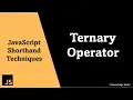 Ternary Operator JavaScript Shorthand Techniques