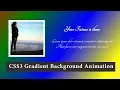 CSS3 Gradient Background Animation CSS3 Animation Snippets
