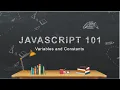JavaScript 101 Day 2 Variables Constants var let const Explained