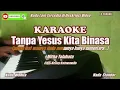 Download Lagu Tanpa Yesus Kita Binasa||Mitha Talahatu - KARAOKE Famale