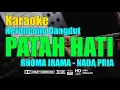 Lagu PATAH HATI - Karaoke Keroncong Dangdut - Nada Pria