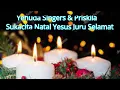 Download Lagu Yehuda Singers \u0026 PriskilaSukacita Natal Yesus Juru Selamat