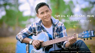 Download Tum dil ki dhadkan mein // Pynkhlain Khonglam// cover MP3