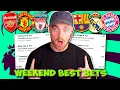 WEEKEND BEST BETS - IN DEPTH ACCAS FROM ALL TOP LEAGUES