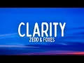 Download Lagu Zedd - Clarity (Lyrics) ft. Foxes