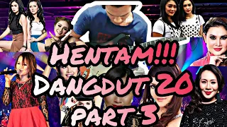 Download Hentam lagi!!!! Dangdut 20 Part 3 MP3