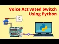 Voice Activated Switch using Arduino Python