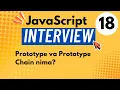 JavaScript Interview Prototype va Prototype Chain nima