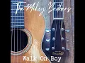 Walk On Boy