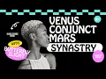 Venus conjunct Mars Synastry - Passionate Love