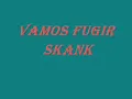 vamos fugir. Skank