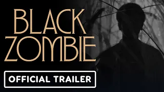 Black Zombie - U S Trailer 2026 Yves-Gregory Francois Tananarive Due