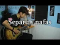 Download Lagu Dewa 19 - Separuh Nafas | Guitar cover