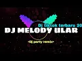 Download Lagu DJ MELODY ULAR JJ KANE TIKTOK VIRAL