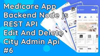 Medicare App Backend API Node js Admin API - Edit Delete City Functions
