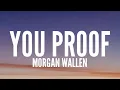 Morgan Wallen - You Proof (Lyrics)