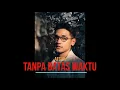 Download Lagu TANPA BATAS WAKTU (AFGAN)