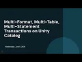 Multi-Format Multi-Table Multi-Statement Transactions on Unity Catalog