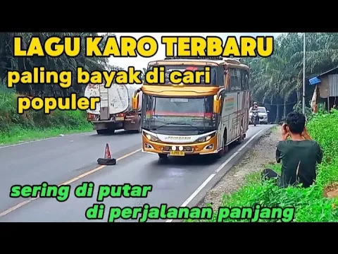 Download MP3 Lagu Karo terbaru paling bayak dari sering di putar di perjalanan panjang bikin hati adem