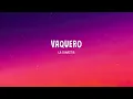 Mami soy tu vaquero - La Dinastia - Vaquero (Letra) ft. Andres Castillo