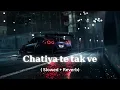 Thug Love - INDERR | Chatiya te tak ve (slowed+reverb)