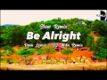 Download Lagu DJ REMIX ADEM BE ALRIGHT DEAN LEWIS DJ MILU REMIX
