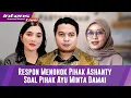 Respon Menohok Pihak Ashanty Terkait Pihak Ayu Minta Perdamaian