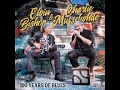 Elvin Bishop and Charle Muddelwhite ⭐100 Years Of Blues⭐Old School⭐. (**2020**)