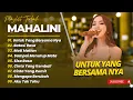 Lagu MAHALINI - UNTUK YANG BERSAMA NYA - BATASI RASA - MATI MATIAN || POP INDO TRENDING TERPOPULER 2025