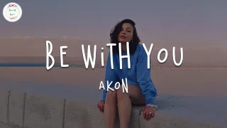 akon be with you lyric video 