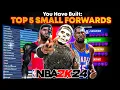 TOP 5 BEST SMALL FORWARD BUILDS IN NBA 2K24 MOST OVERPOWERED BEST BUILDS