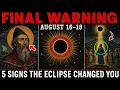 DON T IGNORE THIS 5 Signs the Solar Eclipse Is Still Changing You AUGUST 16 18
