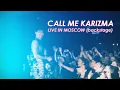 Download Lagu Call Me Karizma (Live in Moscow / backstage)