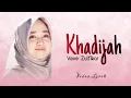 Download Lagu Veve Zulfikar - Khadijah ( Video Lirik )