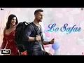 Download Lagu Baaghi 2: Lo Safar Song | Tiger Shroff | Disha P | Mithoon | Jubin N | Ahmed Khan Sajid Nadiadwala