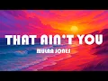 Mulaa Jones - That Ain t You