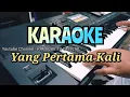 Download Lagu YANG PERTAMA KALI Karaoke Lagu Kenangan Cover PSR SX700